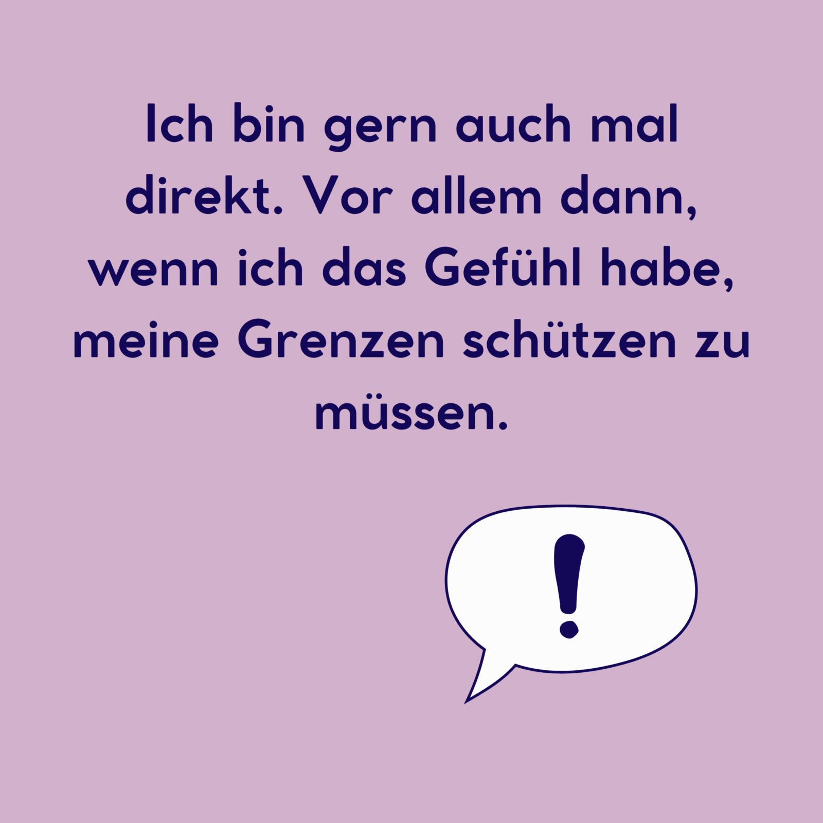Rosa Hintergrund mit einem Ausrufezeichen. Auf dem Hintergrund steht: "Ich bin gern auch mal direkt. Vor allem dann, wenn ich das Gefühl habe, meine Grenzen schützen zu müssen."