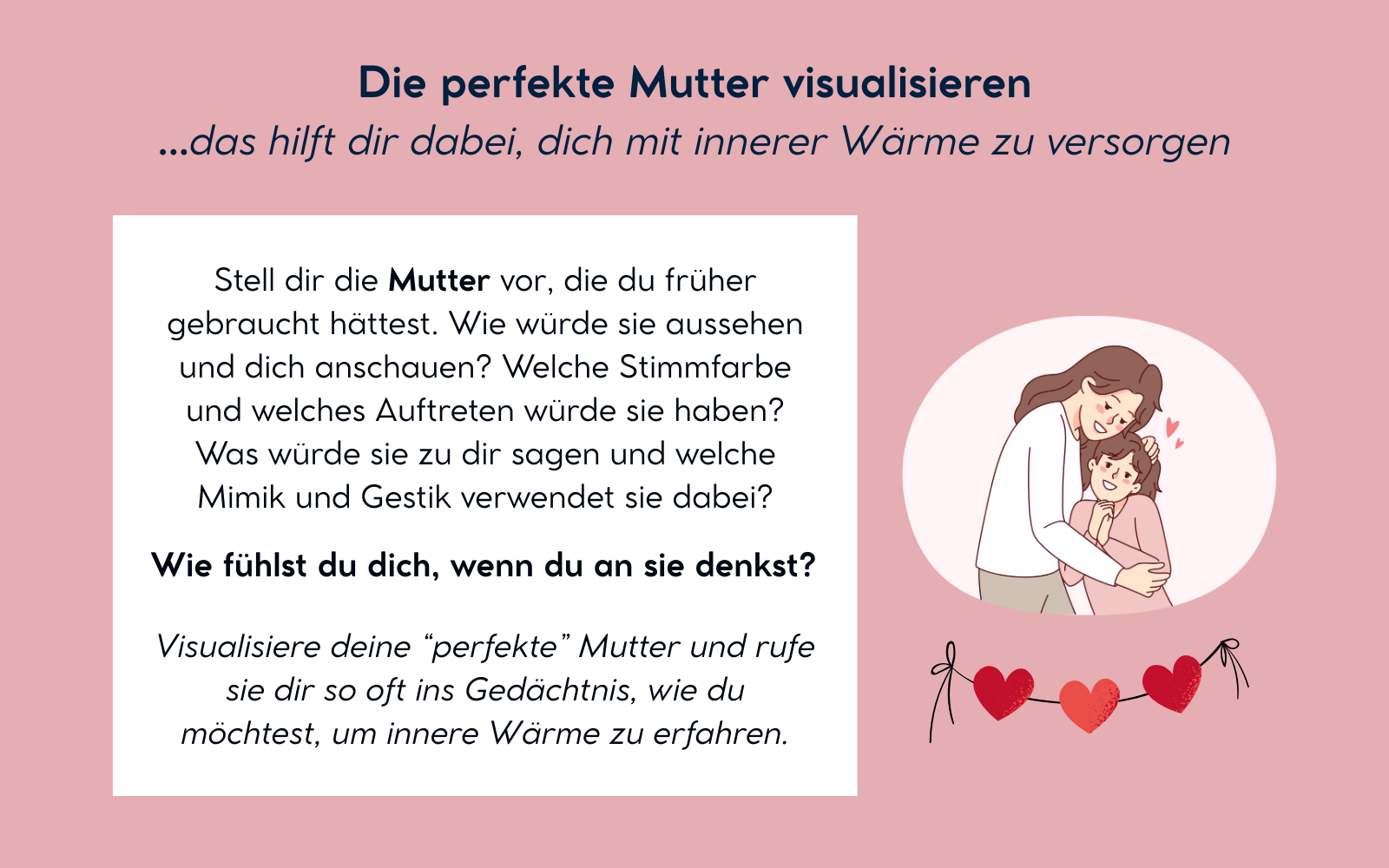 perfekte-mutter-visualisieren-fuer-innere-waerme Die perfekte Mutter visualisieren ...das hilft dir dabei, dich mit innerer Wärme zu versorgen Stell dir die Mutter vor, die du früher gebraucht hättest